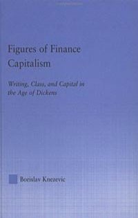 Figures of Finance Capitalism: Writing, Class and Capital in Mid-Victorian Narratives