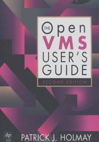 Patrick J. Holmay - The OpenVMS User's Guide