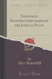Nationales Selbstbestimmungsrecht der Juden in Polen (Classic Reprint)