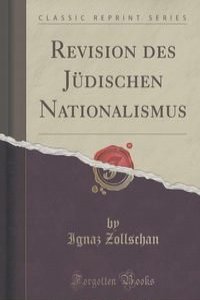 Revision des Judischen Nationalismus (Classic Reprint)