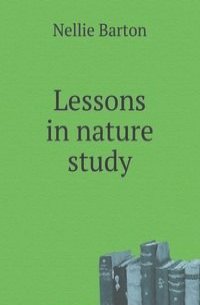 Lessons in nature study