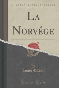 La Norvege (Classic Reprint)
