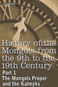 History of the Mongols from the 9th to the 19th Century