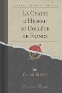 La Chaire d'Hebreu au College de France (Classic Reprint)