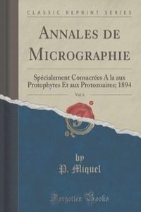 Annales de Micrographie, Vol. 6