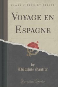 Voyage en Espagne (Classic Reprint)