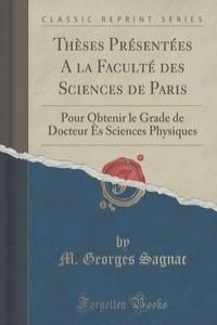 Theses Presentees A la Faculte des Sciences de Paris