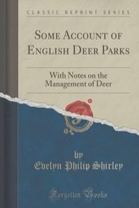 Some Account of English Deer Parks