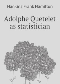 Adolphe Quetelet as statistician