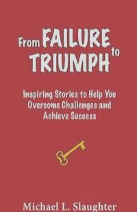 From FAILURE to TRIUMPH