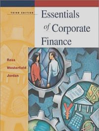 Essentials of Corporate Finance + PowerWeb + Student Problem Manual : Essn. Corp. Fin. + PW + Studt. Man.