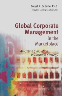 Global Corporate Management in the Marketplace: An Online Simulation in Business Strategy