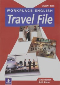 Workplace English Travel File: Student's Book (Workplace English)