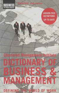 Chartered Management Institute: Dictionary of Business and Management:  Defining the World of Work
