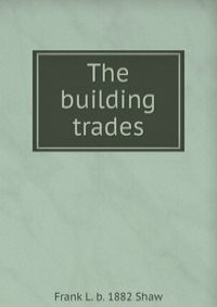 The building trades