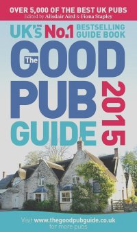 Alisdair Aird, Fiona Stapley - The Good Pub Guide 2015