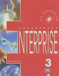 Вирджиния Эванс, Дженни Дули - Enterprise 3: Pre-Intermediate: Coursebook