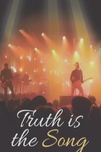" Truth is the Song