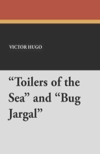"Toilers of the Sea" and "Bug Jargal"