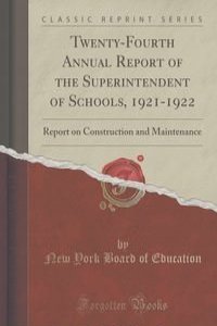 Twenty-Fourth Annual Report of the Superintendent of Schools, 1921-1922