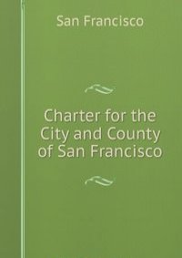Charter for the City and County of San Francisco