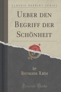 Ueber den Begriff der Schonheit (Classic Reprint)