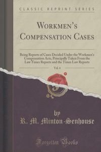 Workmen's Compensation Cases, Vol. 4