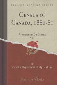 Census of Canada, 1880-81, Vol. 1