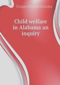 Child welfare in Alabama an inquiry