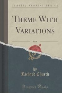 Theme With Variations, Vol. 6 (Classic Reprint)