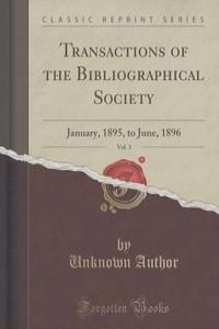 Transactions of the Bibliographical Society, Vol. 3
