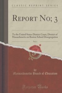 Report No; 3, Vol. 1