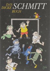 Das Dicke Schmitt-Buch