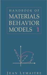 Handbook of Materials Behavior Models, Three-Volume Set,1-3