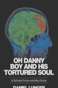 "Oh Danny Boy and his tortured soul"
