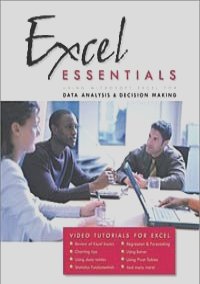 Excel Essentials: Using Microsoft Excel for Data Analysis and Decision Making (Video Tutorials)