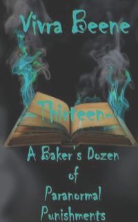 THIRTEEN - A Baker's Dozen of Paranormal Punishments