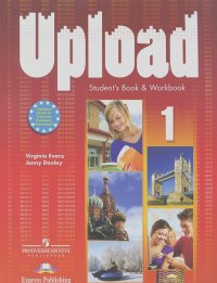 Вирджиния Эванс, Дженни Дули - Upload 1: Student Book & Workbook