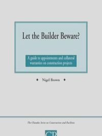 Let the Builder Beware? a Guide to Appointments and Collateral Warranties on Construction Projects