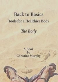 Back to Basics.  Tools for a Healthier Body