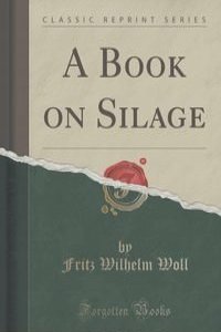 A Book on Silage (Classic Reprint)