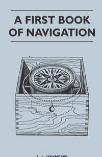 A First Book of Navigation