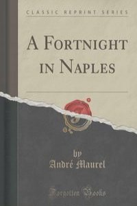 A Fortnight in Naples (Classic Reprint)