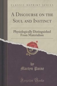 A Discourse on the Soul and Instinct