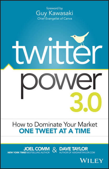 Joel  Comm - Twitter Power 3.0. How to Dominate Your Market One Tweet at a Time