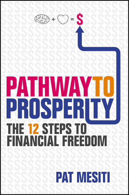 Pat  Mesiti - Pathway to Prosperity. The 12 Steps to Financial Freedom