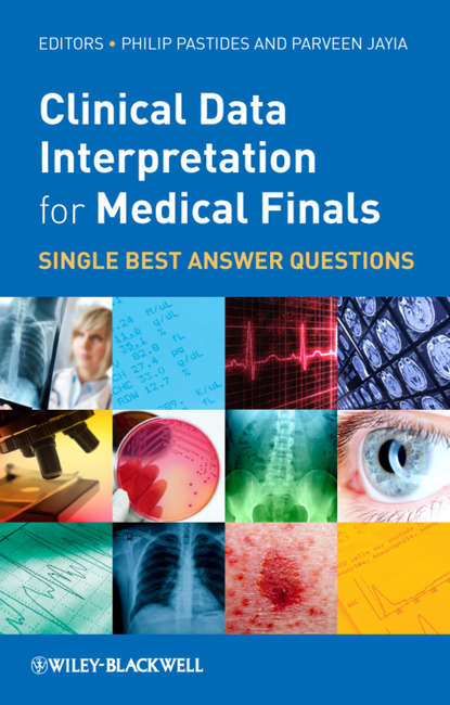 Jayia Parveen - Clinical Data Interpretation for Medical Finals. Single Best Answer Questions