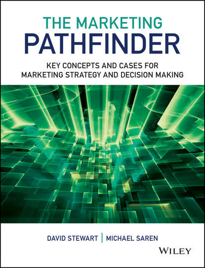 David Stewart W. - The Marketing Pathfinder. Key Concepts and Cases for Marketing Strategy and Decision Making