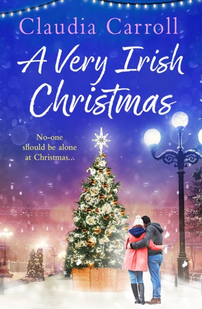 Claudia  Carroll - A Very Irish Christmas: A festive short story to curl up with this Christmas!