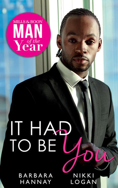 Nikki  Logan - It Had To Be You: Man of the Year 2016